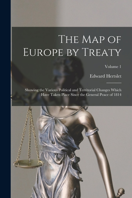 The Map of Europe by Treaty The Map of Europe by Treaty