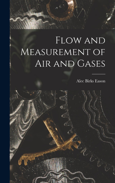 Flow and Measurement of Air and Gases Flow and Measurement of Air and Gases