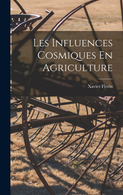 Les Influences Cosmiques En Agriculture Les Influences Cosmiques En Agriculture