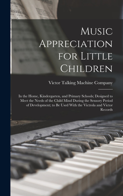 Music Appreciation for Little Children Music Appreciation for Little Children