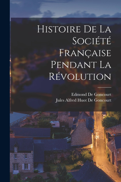 Histoire De La Société Française Pendant La Révolution Histoire De La Société Française Pendant La Révolution