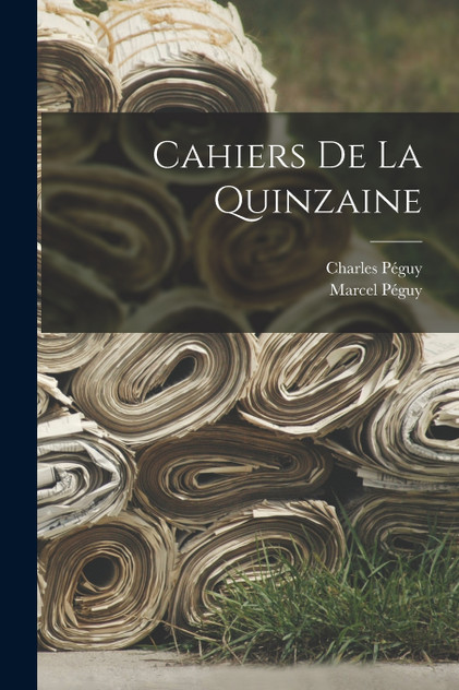 Cahiers De La Quinzaine Cahiers De La Quinzaine