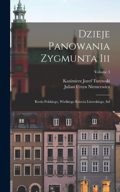 Dzieje Panowania Zygmunta Iii Dzieje Panowania Zygmunta Iii