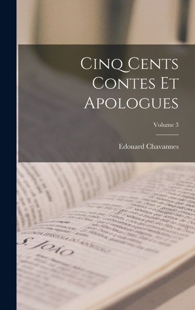 Cinq cents contes et apologues; Volume 3 Cinq cents contes et apologues; Volume 3
