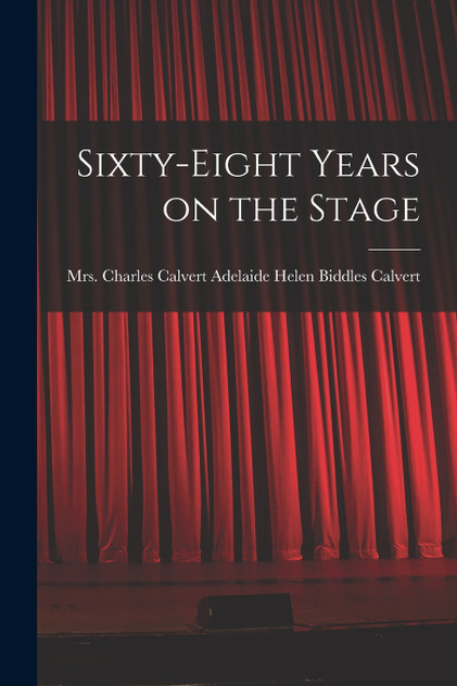Sixty-eight Years on the Stage