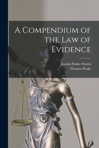 A Compendium of the Law of Evidence