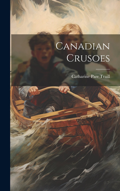 Canadian Crusoes Canadian Crusoes
