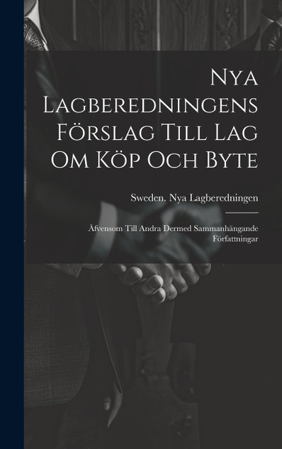 Nya Lagberedningens Förslag Till Lag Om Köp Och Byte Nya Lagberedningens Förslag Till Lag Om Köp Och Byte