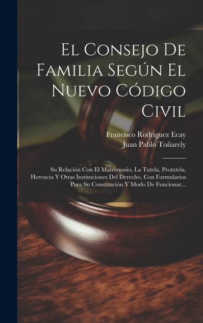 El Consejo De Familia Según El Nuevo Código Civil El Consejo De Familia Según El Nuevo Código Civil