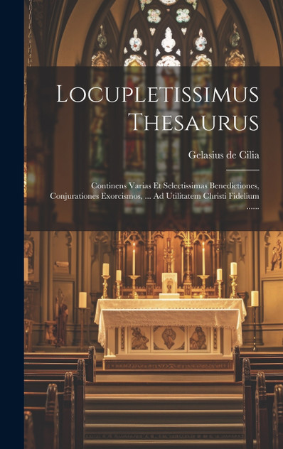Locupletissimus Thesaurus Locupletissimus Thesaurus