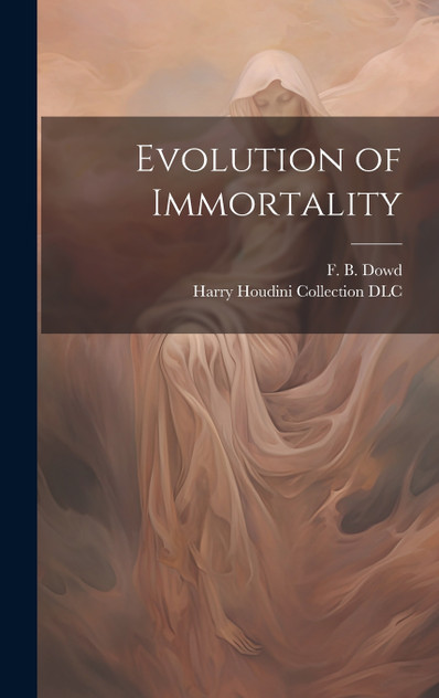 Evolution of Immortality Evolution of Immortality
