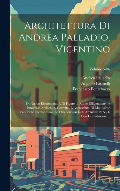 Architettura di Andrea Palladio, Vicentino Architettura di Andrea Palladio, Vicentino