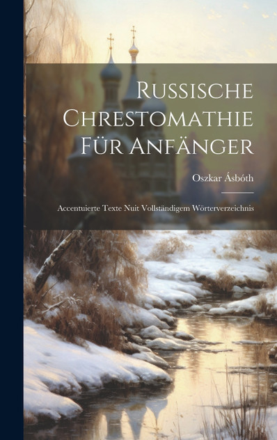 Russische Chrestomathie für Anfänger Russische Chrestomathie für Anfänger