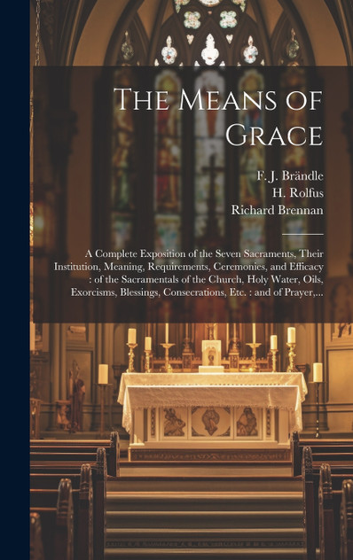 The Means of Grace The Means of Grace