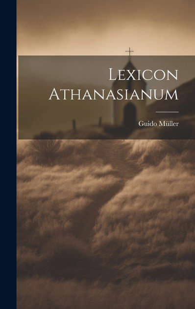 Lexicon Athanasianum Lexicon Athanasianum
