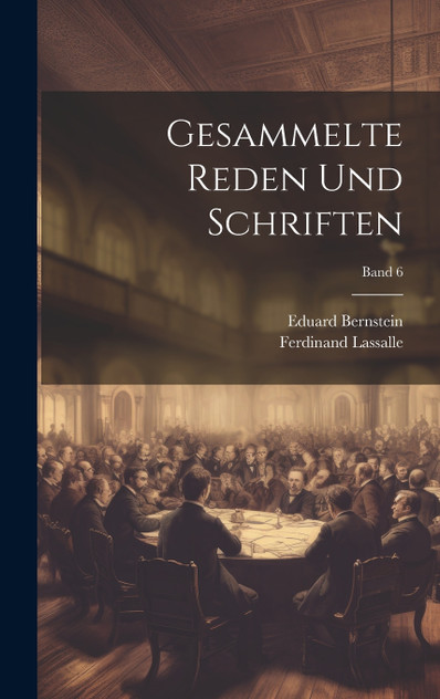 Gesammelte Reden und Schriften; Band 6 Gesammelte Reden und Schriften; Band 6