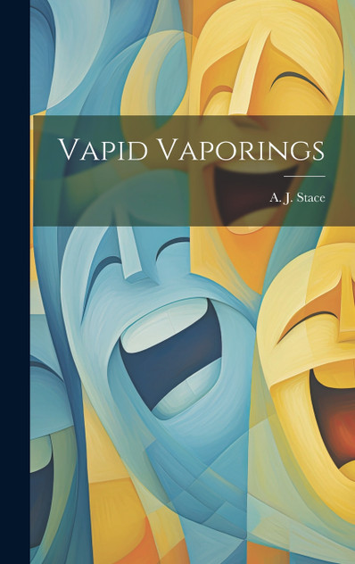 Vapid Vaporings Vapid Vaporings