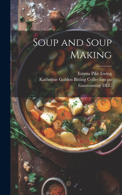 Soup and Soup Making Soup and Soup Making