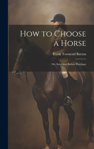How to Choose a Horse How to Choose a Horse