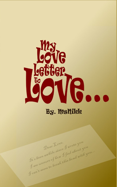 My Love Letter to Love My Love Letter to Love
