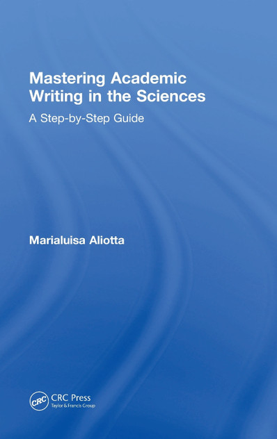 Mastering Academic Writing in the Sciences Mastering Academic Writing in the Sciences