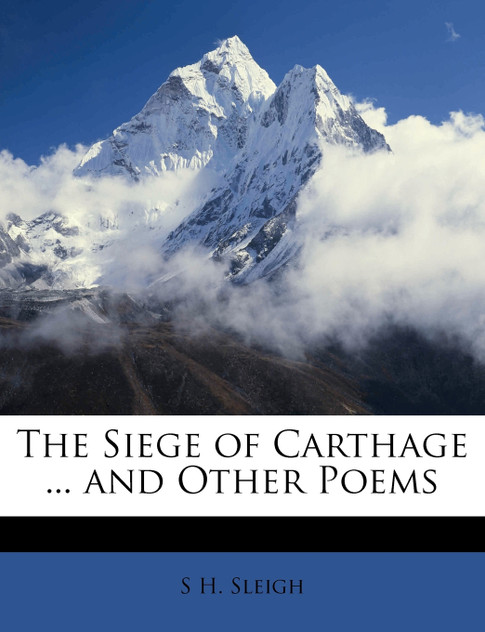 The Siege of Carthage ... and Other Poems