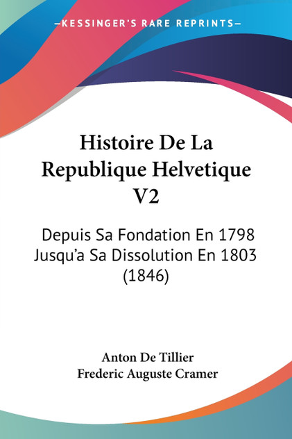 Histoire De La Republique Helvetique V2 Histoire De La Republique Helvetique V2