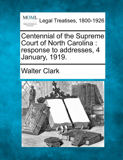 Centennial of the Supreme Court of North Carolina Centennial of the Supreme Court of North Carolina