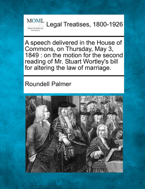 A speech delivered in the House of Commons, on Thursday, May 3, 1849 A speech delivered in the House of Commons, on Thursday, May 3, 1849