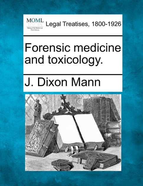 Forensic medicine and toxicology.