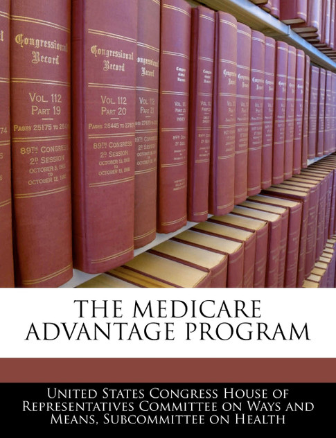 The Medicare Advantage Program The Medicare Advantage Program