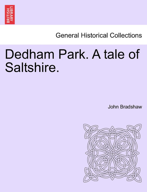 Dedham Park. A tale of Saltshire. Dedham Park. A tale of Saltshire.