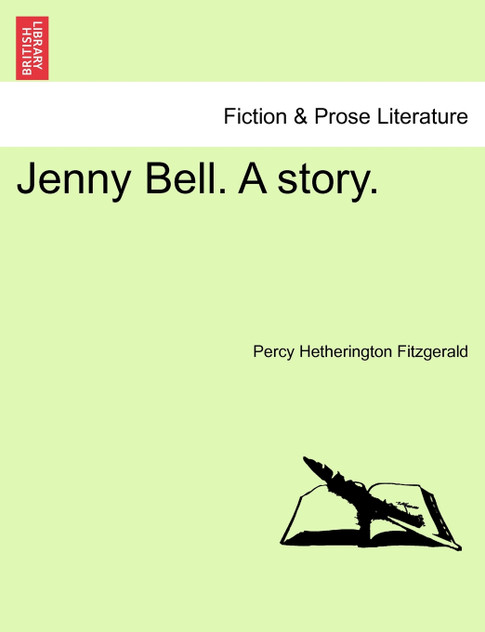 Jenny Bell. A story, vol. II Jenny Bell. A story, vol. II