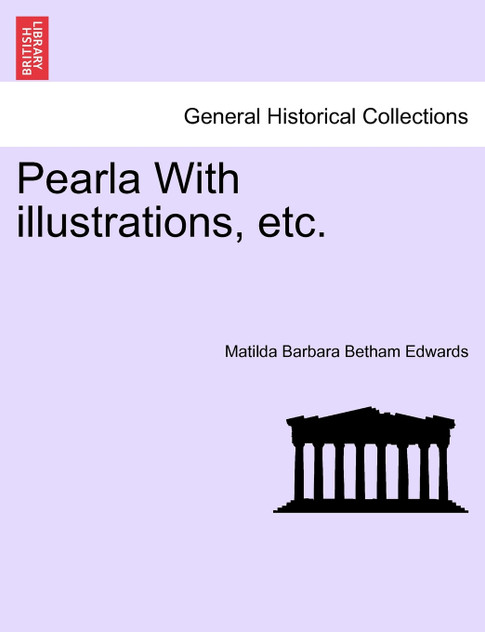 Pearla With illustrations, etc. Pearla With illustrations, etc.