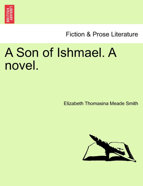 A Son of Ishmael. A novel. A Son of Ishmael. A novel.