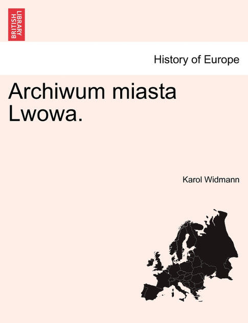 Archiwum miasta Lwowa. Archiwum miasta Lwowa.