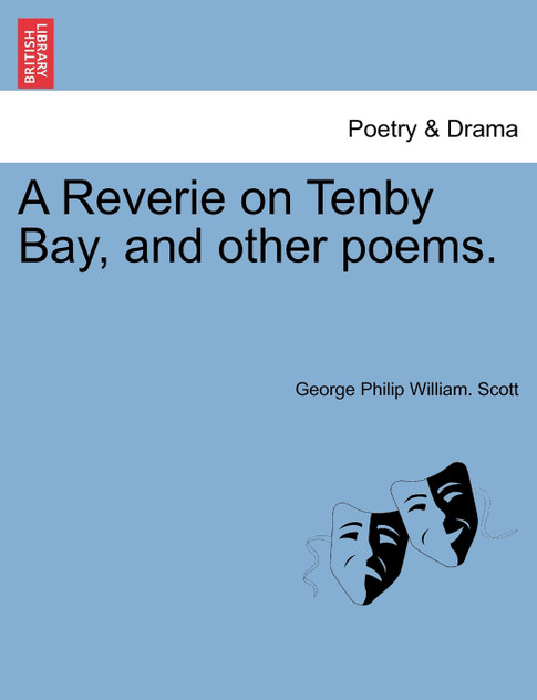 A Reverie on Tenby Bay, and other poems.