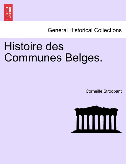 Histoire des Communes Belges. Histoire des Communes Belges.
