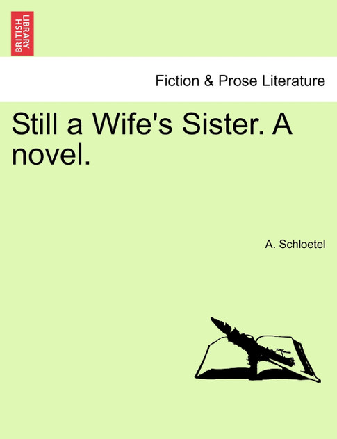 Still a Wife's Sister. A novel. Still a Wife's Sister. A novel.