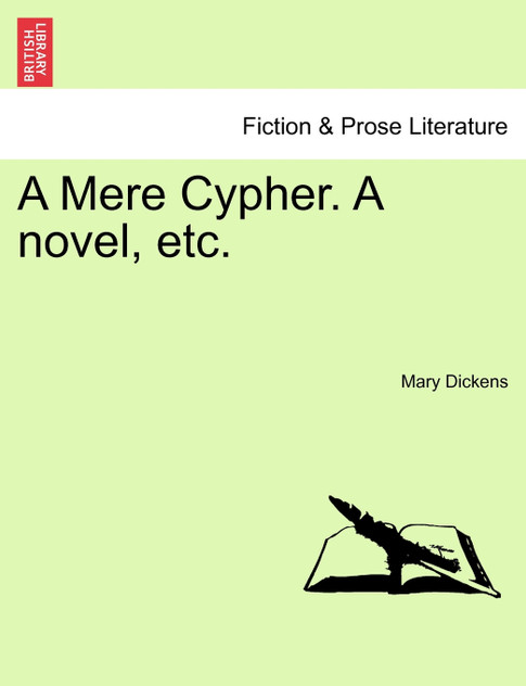 A Mere Cypher. A novel, etc. A Mere Cypher. A novel, etc.