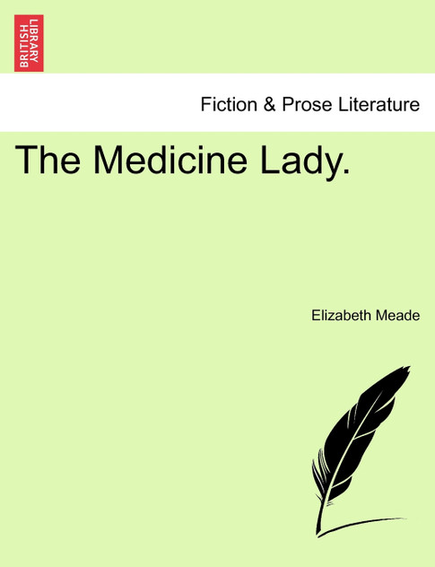The Medicine Lady. VOL.III