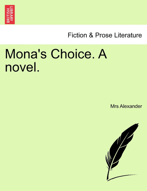 Mona's Choice. A novel.