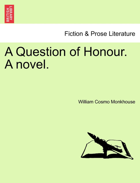 A Question of Honour. A novel. Vol. III A Question of Honour. A novel. Vol. III