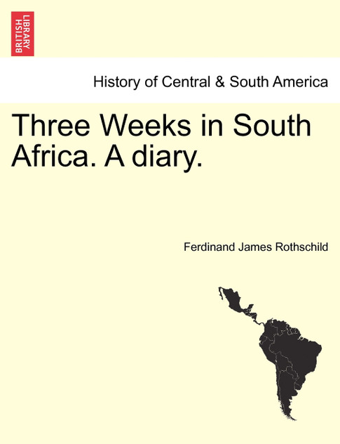 Three Weeks in South Africa. A diary. Three Weeks in South Africa. A diary.