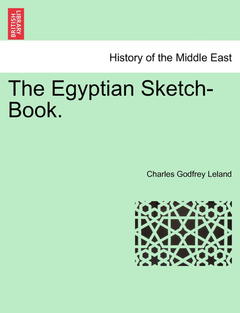 The Egyptian Sketch-Book. The Egyptian Sketch-Book.