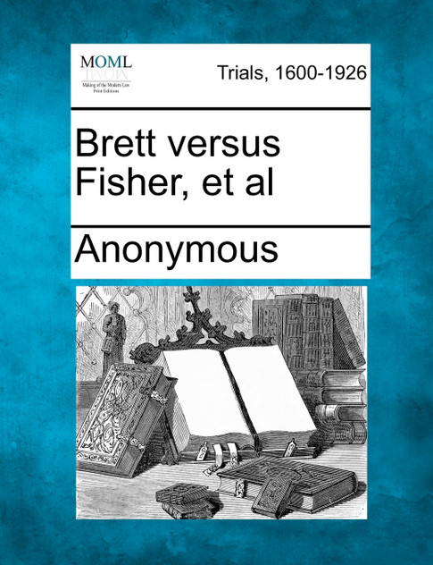 Brett versus Fisher, et al