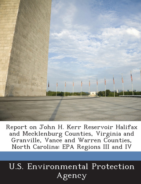 Report on John H. Kerr Reservoir Halifax and Mecklenburg Counties, Virginia and Granville, Vance and Warren Counties, North Carolina