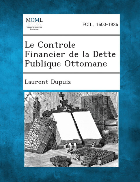 Le Controle Financier de La Dette Publique Ottomane Le Controle Financier de La Dette Publique Ottomane