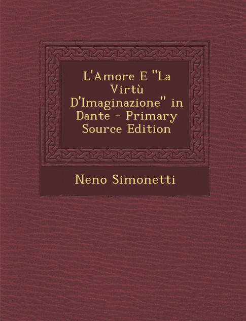 L'Amore E "La Virtu D'Imaginazione" in Dante