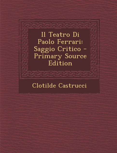 Il Teatro Di Paolo Ferrari Il Teatro Di Paolo Ferrari
